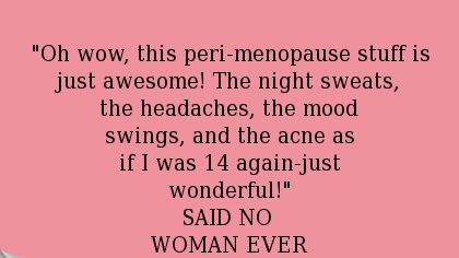 Perimenaupose Quotes Funny, Fab Quotes, Red Hat Ladies, Lifestyle Quotes, Hormone Health, Invisible Illness, Red Hat, Mood Swings, Health Tips