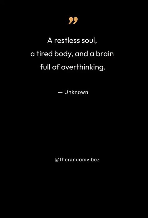 I Can't Sleep Quotes, Restless Night Quotes, Restless Quotes Sleepless Nights, Restless Feeling Quotes, Restlessness Quotes, Racing Mind Quotes, Feeling Restless, Feeling Restless Quotes, Restless Mind