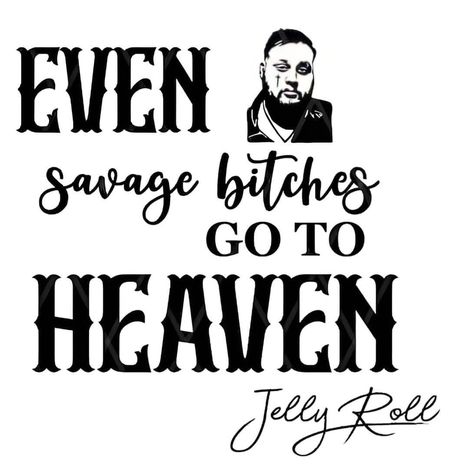 Jelly Roll Quotes, Heaven Image, Heaven Images, Dope Quotes, Shirt With Pocket, Strong Woman, To Heaven, Jelly Roll, Lyric Quotes