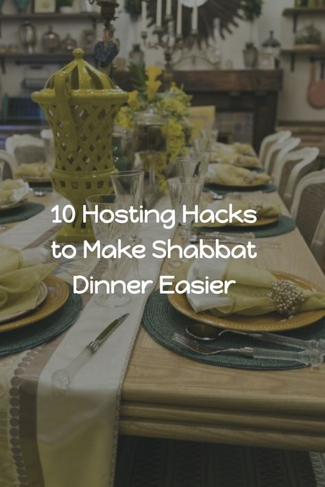 Ten ways to make the big Shabbat dinner easier than it looks. Shabbat Table, Shabbat Dinner Table, Shabbat Dinner Recipes, Hosting Hacks, Shabbat Dinner, Yom Kippur, Dinner Table Setting, Passover, Dinner Table