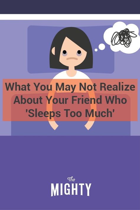 What You May Not Realize About Your Friend Who ‘Sl…Edit description Sleeping Too Much, Warning Sign, People Sleeping, Business Trip, Chronic Fatigue, New Relationships, Do You Really, Health Info, The Mighty