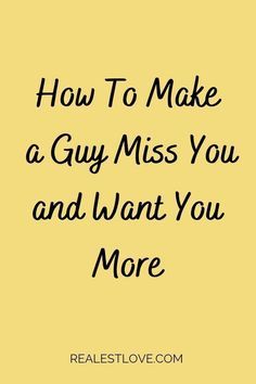 HOW TO MAKE HIM MISS YOU Always give him some space It sounds counterintuitive, but by giving your boyfriend a some space will make How To Make A Man Miss You, What To Do When You Miss Your Boyfriend, How To Make Him Miss You, Missing You Boyfriend, The Perfect Girlfriend, Make Him Miss You, Take You For Granted, Do Your Own Thing, Miss You All