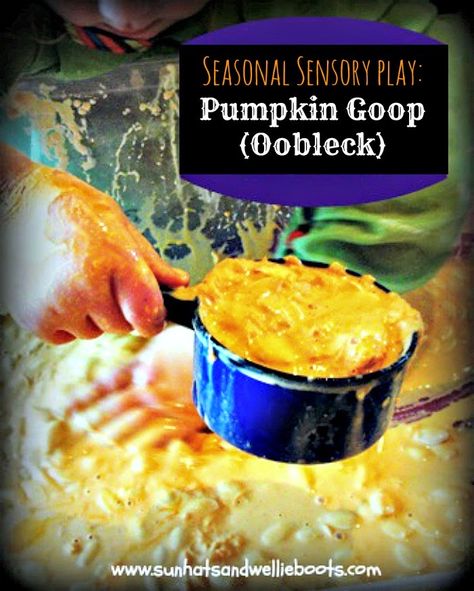 Sun Hats & Wellie Boots: Sensory Play: Pumpkin Goop / Oobleck Glop Recipe, Wellie Boots, Preschool Crafts Fall, Fall Family Fun, Halloween Sensory, Fun Fall Activities, Fall Preschool, Wellies Boots, Summer Fun List