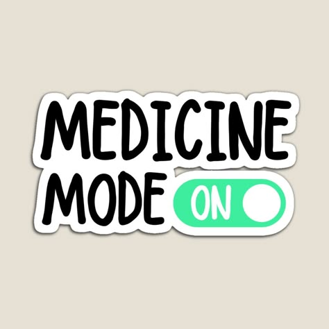 Get my art printed on awesome products. Support me at Redbubble #RBandME: https://www.redbubble.com/i/magnet/Medicine-mode-On-by-ronaldsonou/98004198.TBCTK?asc=u Medicine Stickers Medical, Cute Medical Stickers, Medical Stickers Aesthetic, Surgery Stickers, Doctor Boyfriend, Medicine Stickers, Med Stickers, Medicine Gift, Medicine Quotes