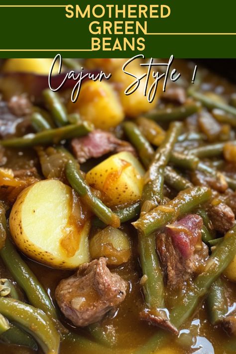 Smothered Green Beans-Cajun Style Cajun Smothered Green Beans, Smothered Green Beans And Potatoes, Cajun Green Beans, Southern Green Beans And Potatoes, Smoked Green Beans, Cajun Culture, Smothered Green Beans, Easy Dinner Desserts, Sausage And Veggies