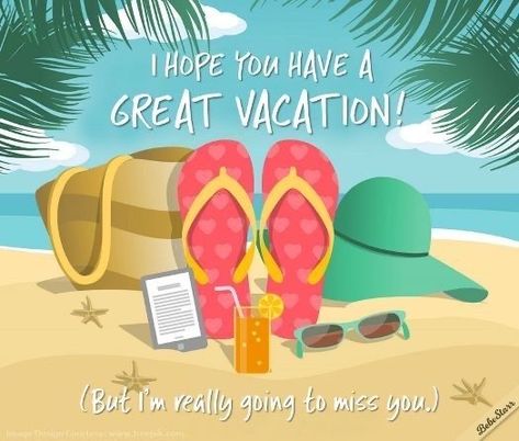 Happy Vacation Wishes Fun, Happy Vacation Wishes, Happy Journey Quotes, Safe Travels Quote, Have A Nice Vacation, Vacation Quotes Funny, Vacation Countdown, I Will Miss You, Have A Safe Trip