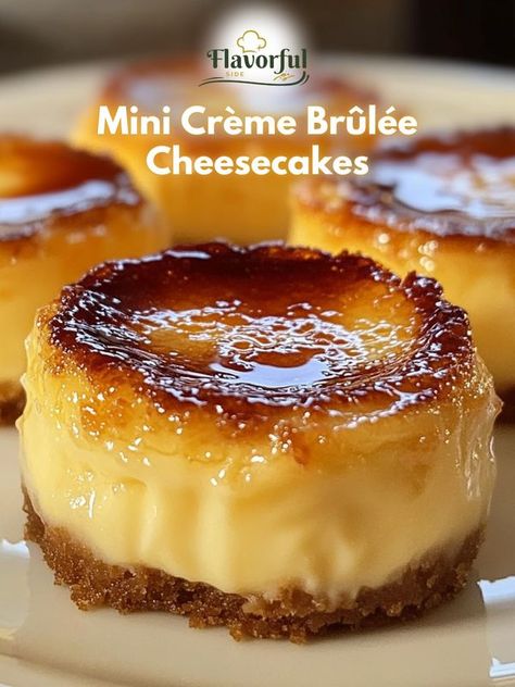 Flavorfulside Recipes Creme Brulee Cheesecake Recipe, Ramekin Recipes, Creme Brulee Cheesecake, Individual Cheesecakes, Christmas Cheesecake, Dessert Spread, Bite Size Desserts, Caramel Topping, Gourmet Desserts