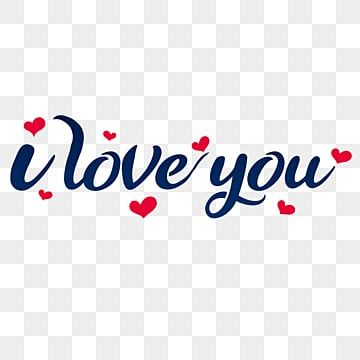 I Love You Png Text, Love Png Text, I Love You Calligraphy, I Love You So Much Quotes, I Love You Text, Love Yourself Text, I Miss You Quotes For Him, Missing You Quotes For Him, Text Love