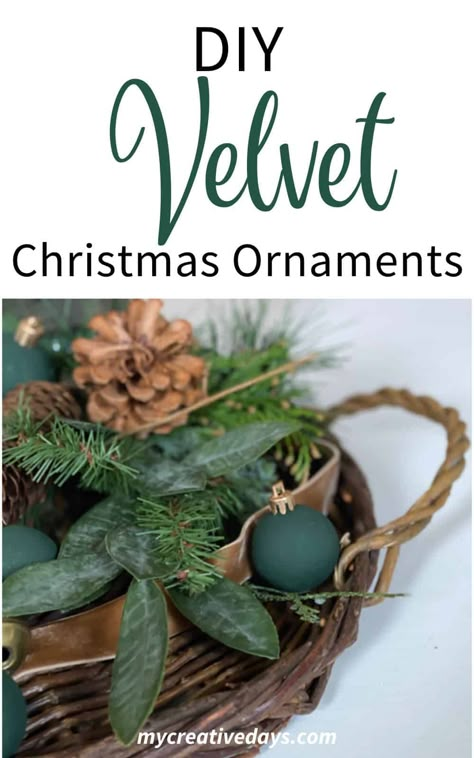 Green Ornaments Diy, Velvet Christmas Ornaments Diy, How To Make Velvet Christmas Ornaments, Velvet Ornaments Diy, Diy Velvet Christmas Ornaments, Diy Velvet Ornaments, Velvet Christmas Ornaments, Glass Ornaments Diy, Velvet Ornaments