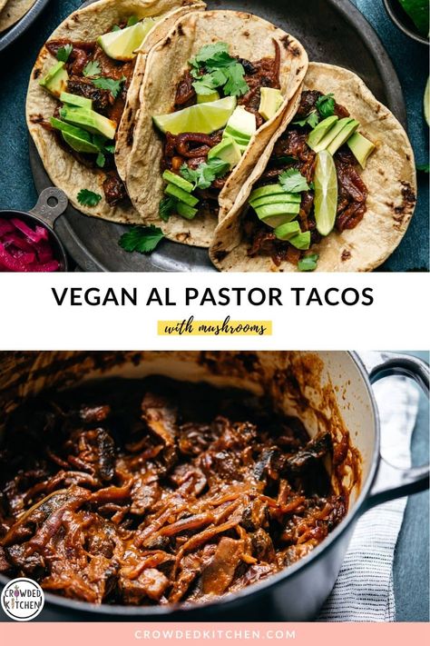 Vegan Mushroom Tacos Recipes, Vegan Carnitas, Soft Tacos Recipes, Al Pastor Tacos, Drink Night, Pastor Tacos, Vegan Tacos Recipes, Vegan Pulled Pork, Crowded Kitchen