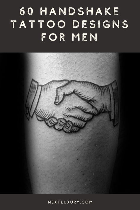 Like the nod, the frown, the wave, and every touchdown celebration dance, the handshake is one of the universal communication techniques that humans around the world recognize. Those who bear the handshake tattoo are the diplomats of society. #nextluxury #tattooideas #tattoodesigns Dog Shake Hand Tattoo, Helping Hands Tattoo, Traditional Handshake Tattoo Black, Hand Shake Tattoos, Handshake Tattoo Design, Handshake Tattoo, American Traditional Handshake Tattoo, Shaking Hands Tattoo, Cool Tattoos For Guys