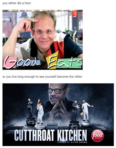 Alton Brown | You Either Die A Hero, Or You Live Long Enough To See Yourself Become The Villain | Know Your Meme Cutthroat Kitchen, Sayaka Miki, Alton Brown, Clean Humor, College Humor, Funny Tumblr Posts, Oui Oui, What’s Going On, The Villain