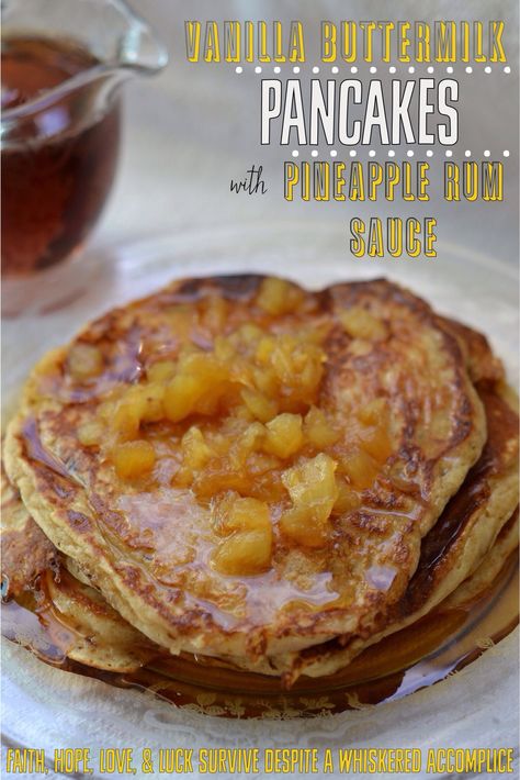 Vanilla Buttermilk Pancakes with Pineapple Rum Sauce Pineapple Rum Sauce, Hawaii Breakfast, Rum Sauce, I Am Healed, Yummy Pancake Recipe, Food Pancakes, Homemade Apple Butter, Christmas Sweet Treats, Pineapple Rum