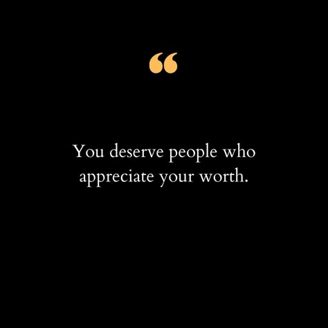 In a world that often tries to dim our light, it's essential to surround ourselves with people who recognize and cherish our true value. You deserve to be celebrated for who you are, not just for what you can do for others. Your worth is not determined by how others perceive you but by the love, respect, and kindness you show to yourself. Never settle for anything less than genuine appreciation, and remember that the right people will always see the brilliance that you bring to the world. Sta... People Value Quotes, You Are Valued, Choose People Who Choose You, You Deserve Quotes, Deserve Quotes, Down Quotes, Value Quotes, Genuine People, You Deserve The World