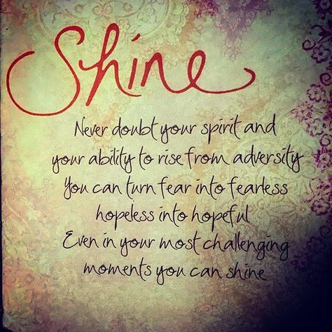 Shine life quotes quotes quote tumblr shine life quotes and sayings Keep Shinning Quotes Words, Time To Shine Quotes, Shine Pictures, Quote Tumblr, Shine Quotes, No Time For Me, Word Up, Quotes Quotes, Social Work