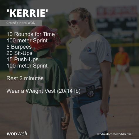 "Kerrie" Workout, CrossFit WOD | WODwell - 10 Rounds for Time; 100 meter Sprint; 5 Burpees; 20 Sit-Ups; 15 Push-Ups; 100 meter Sprint; Rest 2 minutes; Wear a Weight Vest (20/14 lb) Weight Vest Workout Crossfit, Hero Wod Crossfit Workout, Weighted Vest Workout, Crossfit Kids Workouts, Weight Vest Workout, Crossfit Lifts, Track Workout Training, Crossfit Kids, Hero Workouts