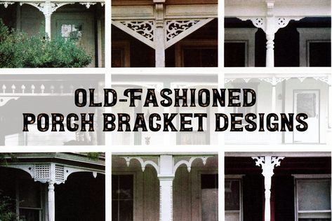 From the richly ornamental to the whimsical, old-fashioned wood porch bracket designs have enriched the faces of American houses for over a century. Porch Trim, Porch Brackets, Victorian Porch, Wood Porch, Cottage Porch, Wooden Trim, Vintage Porch, Decorative Brackets, Wooden Porch