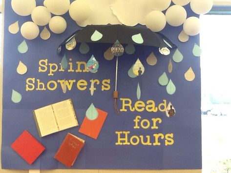 April Showers Read For Hours Bulletin Board, April Showers Bulletin Board Ideas, Spring Library Bulletin Board Ideas, Spring Book Display, Spring Reading Bulletin Boards, Library Sayings, Reading Bulletin Boards Elementary, School Library Book Displays, Book Bulletin Board