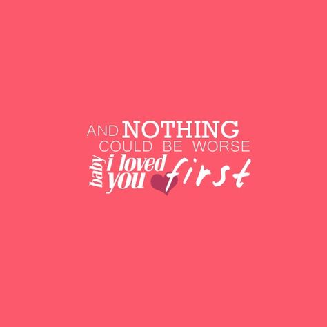 Loved you first♥ Lyrics Drawing, Lyric Drawings, One Direction Music, One Direction Lyrics, One Direction Songs, I Loved You First, Direction Quotes, One Direction Quotes, Love Yourself First