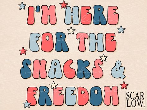 Here For The Snacks, Blue Png, One Hit Wonder, Independence Day Png, Fourth Of July Shirts, Cute Shirt Designs, Bullet Journal Art, Silhouette Cameo Projects, Cameo Projects