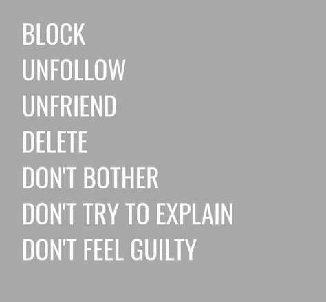 Blocked People Quotes, If I Unfollow You Quotes, Taking Breaks From Social Media Quotes, Block Delete Quotes, Quotes On Choosing People, Take Break From Social Media, Delete People Quotes, Quotes About Dropping Toxic People, Delete Everything Quotes