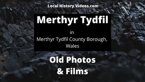 Old photos and film of Merthyr Tydfil, a town in Wales in the UK Wales Map, Merthyr Tydfil, South Wales, Local History, Vintage Photography, Wales, Vintage Postcards, Old Pictures, About Uk