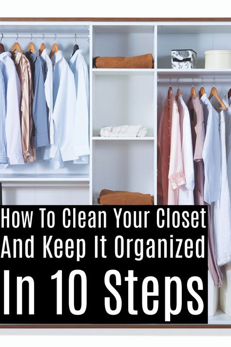 How To Clean Your Closet And Keep It Organized In 10 Steps How To Clean Out Closet, Ways To Organize Your Closet, Clean Your Closet, Cleaning Out Your Closet, How To Organize Your Closet, Organize Your Closet, Outfit Choices, Ways To Organize, Cleaning Closet