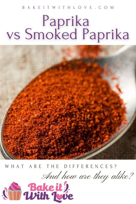 Paprika vs smoked paprika: Learn all of the similarities and differences between these two types of paprika! In addition to how to use these spices, I'll even give you some delicious recipes! Make sure you always keep both of them on hand! BakeItWithLove.com How To Make Paprika, How To Make Smoked Paprika, Smoked Paprika Recipes, Paprika Recipes, Paprika Spice, Paprika Pepper, Hungarian Paprika, Dried Peppers, Similarities And Differences