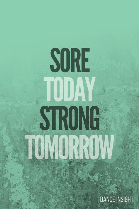 Sore today, strong tomorrow. Quotes For Dancers, Sore Quotes, Vision Quotes, Tomorrow Quotes, Dance Inspiration, New Year New Me, Dance Quotes, Quotes About New Year, Mommy Life