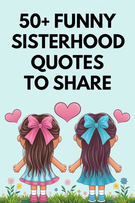 Funny Sisterhood Quotes Sister Problems Quotes, Half Sister Quotes, Sisters By Choice Quotes, Sisters Day Out Captions, Soul Sister Quotes My Best Friend, Sister Birthday Quotes Funny Humor, Crazy Sister Quotes Funny, Funny Sister Quotes Hilarious, Sister Sayings And Quotes