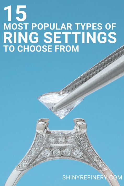 Most popular types of ring settings to choose from, different ring jewelry styles #ring #rings #engagementring #weddingring #jewelry Different Ring Settings, Types Of Ring Settings, Tiffany Setting Engagement Ring, Tiffany Setting, Pave Setting Ring, Halo Ring Setting, Cluster Ring Set, Tiffany Rings, How To Wear Rings