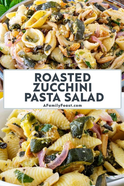 Roasted Zucchini Pasta Salad - A Family Feast Family Feast Recipes, Casserole Meals, Zucchini Pasta Salad, Butter Dressing, Feast Recipes, Roasted Zucchini, Roast Zucchini, Fresh Salad Recipes, Zucchini Pasta