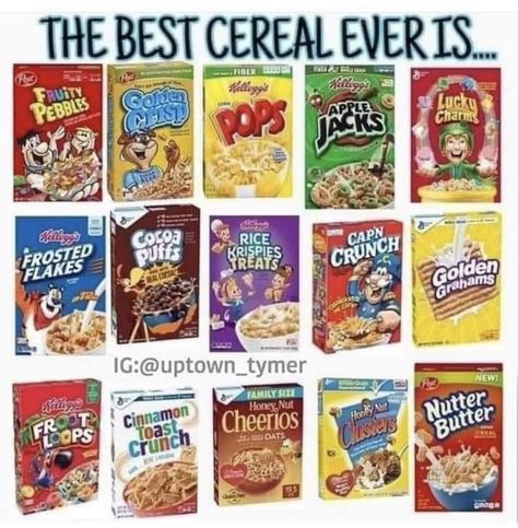 Best Cereal, Rice Flakes, Cocoa Puffs, Nutter Butter, Question Game, Fruit Loops, Honey Nut, Cinnamon Toast, Good Ole Days