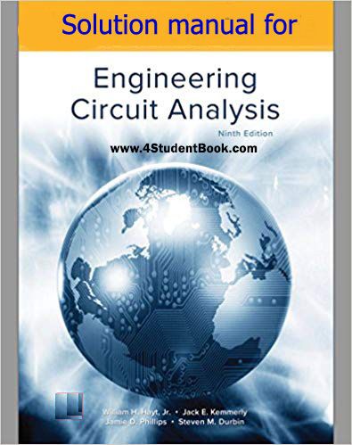 Solution manual for Engineering Circuit Analysis 9th Edition For Contact:  4StudentBook@Gmail.com Product details: by William H. Hayt Professor Emeritus (Author), Jack Kemmerly (Author), Steven M. Durbin (Author) Publisher: McGraw-Hill Education; 9 edition (April 4, 2018) Language: English ISBN-10: 1259989887 ISBN-13: 978-1259989889 product id: 1549 website: www.4studentbook.com #Solution_manual_for_Engineering_Circuit_Analysis_9th_Edition Circuit Analysis, Human Anatomy And Physiology, April 4, Anatomy And Physiology, Illuminated Manuscript, Human Anatomy, Language English, Anatomy, Engineering