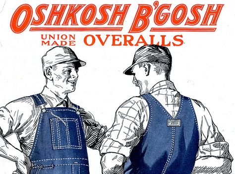 Oshkosh B'gosh Denim Ads, Broadway Theme, Hay Wagon, Oshkosh Wisconsin, Swap Shop, Denim Styling, Overalls Vintage, Hard Working Man, Working Men