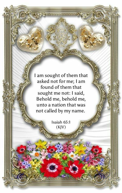 Isaiah 65:1 (KJV) Kjv Bible Verses, Isaiah 59, Isaiah 65, Proverbs 23, Miracles Of Jesus, Kjv Bible, Philippians 4, Bible Truth, Bible Words