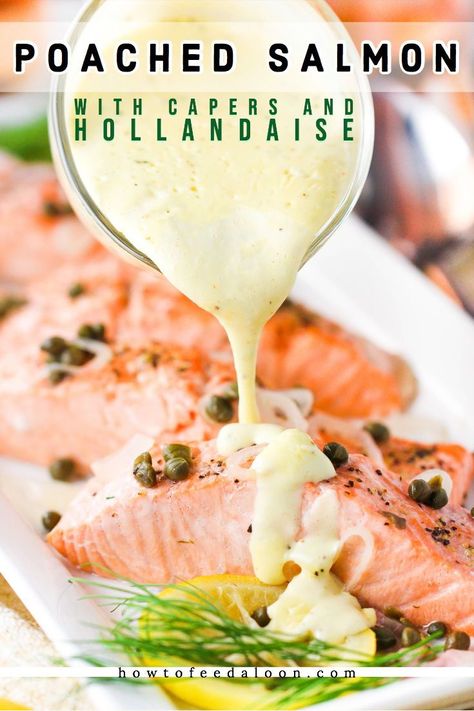 This Poached Salmon with Capers and Hollandaise Sauce is so easy, so healthy, and so through-the-roof good.  GET RECIPE AND SEE ALL-NEW VIDEO! Poached Whole Salmon, Cold Poached Salmon With Dill Sauce, Salmon And Hollandaise Sauce, Fish With Hollandaise Sauce, Dill Hollandaise Sauce, Poached Salmon With Dill Sauce, Salmon Hollandaise Sauce, Butter Poached Salmon, French Salmon Recipes