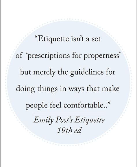 Social Etiquette Quotes, Quotes About Etiquette, Etiquette Quotes, Emily Post Etiquette, Ladylike Etiquette, Lady Etiquette, Dinning Etiquette, Dress Etiquette, Baddie Advice