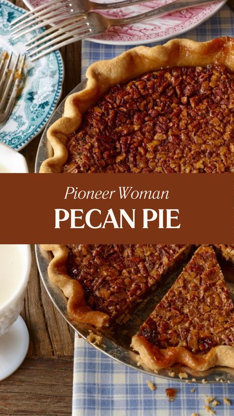 Pioneer Woman Pecan Pie Pioneer Pecan Pie Recipe, Pioneer Woman’s Pecan Pie Recipe, Chocolate Pecan Pie Pioneer Woman, Pecan Pie With Dark Corn Syrup, Thanksgiving Recipes Pioneer Woman, Chopped Pecan Pie, Pioneer Woman’s Pecan Pie, Pecan Pie With Corn Syrup, Ree Drummond Pecan Pie Recipe