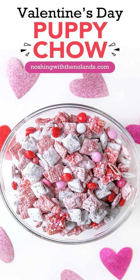 Overhead of puppy chow for Valentine's Day in a glass bowl. Peanut Butter Muddy Buddies, Puppy Chow Chex Mix Recipe, Chocolate Walnut Fudge, Chex Mix Puppy Chow, Muddy Buddies Recipe, Valentines Recipes Desserts, Walnut Fudge, Valentines Snacks, Puppy Chow Recipes