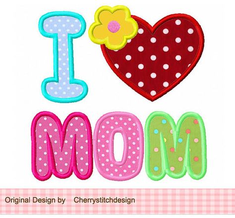 Baby Applique, Machine Embroidery Applique, Machine Applique, Applique Embroidery Designs, I Love Mom, Machine Embroidery Patterns, Applique Patterns, Love Mom, Free Embroidery