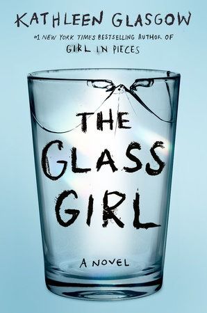 New Books To Read in October | Penguin Random House Good Books To Read Mystery, Glass Girl Book, The Glass Girl Kathleen Glasgow, The Glass Girl Book, Books Like Girl In Pieces, Girl In Pieces Book, Books To Read In October, Popular Books To Read, Teen Books To Read