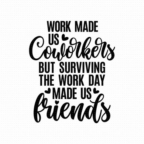 Positive Svg Free, Friendship Svg Free, Thank You Coworker Gifts, Work Made Us Coworkers, Chance Made Us Coworkers, Leaving Work Gift For Coworkers, Thankful Gifts For Coworkers, Coworker Friendship Quotes, Thank You Gifts For Coworkers