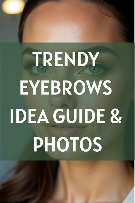 Trendy Eyebrows Idea Guide & Photos Eye Brow Shapes For Round Face, Natural Eyebrows Shaping, Shapes Of Eyebrows, Soft Arch Eyebrows, Trendy Eyebrows, Eyebrow Ideas, Eyebrows Ideas, Fix Eyebrows, Perfect Eyebrows Tutorial