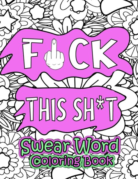 Swearing Coloring Pages, Coloring Pages Funny, Motivational Coloring Pages, Curse Word Coloring Book, Adult Coloring Books Printables, Funny Motivational Quotes, Swear Word Coloring Book, Adult Colouring Printables, Swear Word Coloring