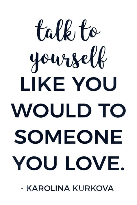 Talk to yourself lovingly! Positive self-talk can change your life. Here are 26 inspiring self-love quotes to help you love and treat yourself better. Talk To Yourself, Inspirational Love, 25th Quotes, Talk Quotes, Positive Self Talk, Talking Quotes, Confidence Quotes, Negative Self Talk, Love Yourself Quotes