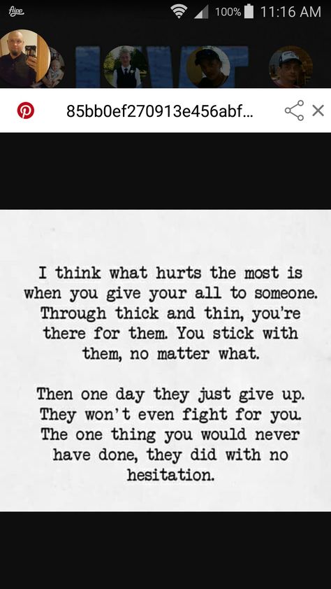 You gave up when I never would have I Told You What Hurts Me The Most, What Hurts The Most, Heart Conditions, Just Give Up, Gave Up, Special Quotes, Inspirational Thoughts, You Gave Up, Giving Up