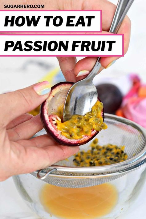 All about passion fruit: learn how to choose the ripest fruit, the best ways to store it, and how to eat passion fruit. #sugarhero #passionfruit Passion Fruit Recipes Healthy, September Dinners, Passion Fruit Recipes, Pitaya Smoothie Bowl, Passion Fruit Smoothie, Pitaya Smoothie, Fruit Hacks, Passionfruit Recipes, Yogurt Snacks