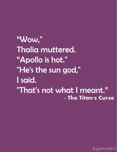 :) If I were a demigod, I'd definitely be in the Apollo cabin. He's the God of the sun, prophecies, poetry and music. The Titans Curse, The Titan's Curse, Grace Quotes, Thalia Grace, Captive Prince, Percy Jackson Quotes, The Titans, Rick Riordan Books, The Heroes Of Olympus