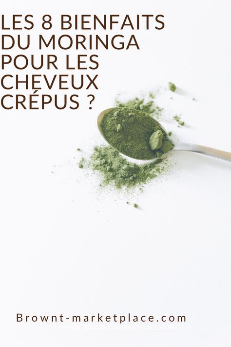 Découvrez les nombreux bienfaits que le moringa réserve à nos cheveux.